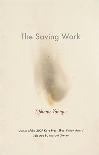 Book Cover Image of The Saving Work by Tiphanie Yanique