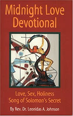 Midnight Love Devotional: Love, Sex, Holiness Song Of Solomon’s Secret