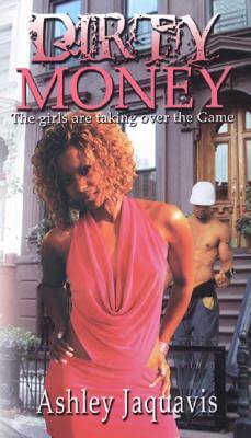Book Cover Dirty Money by Ashley Antoinette and JaQuavis Coleman