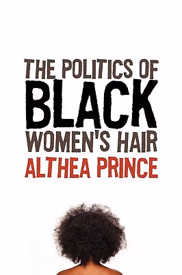 Cover: The Politics Of Black Women’s Hair