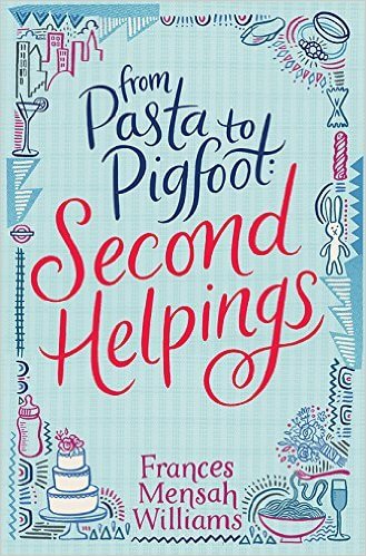 book cover From Pasta to Pigfoot: Second Helpings by Frances Mensah Williams