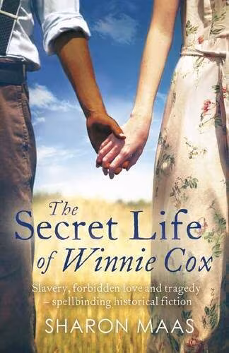 Cover: The Secret Life of Winnie Cox: Slavery, forbidden love and tragedy - spellbinding historical fiction 