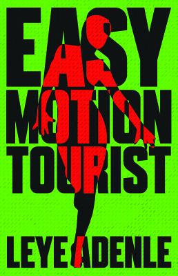 Book Cover Easy Motion Tourist by Leye Adenle