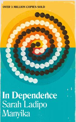 Book Cover In Dependence by Sarah Ladipo Manyika