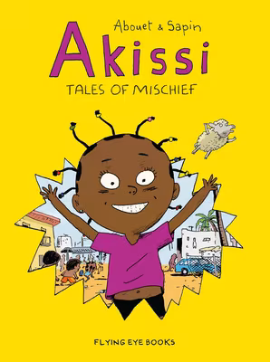 Cover: Akissi: Tales of Mischief: Akissi Book 1