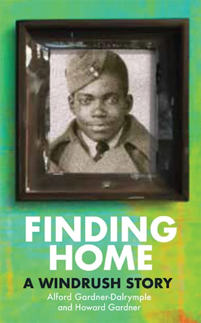 Book cover image of Finding Home: A Windrush Story by Howard Gardner and Alford Dalrymple Gardner