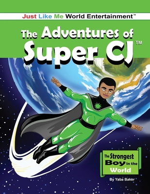Book Cover The Adventures of Super CJ by Yaba Baker