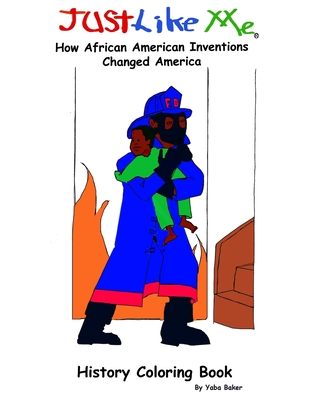 Book Cover Just Like Me: How African American Inventions Changed America by Yaba Baker