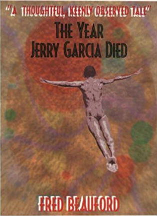 Book Cover The Year Jerry Garcia Died by Fred Beauford