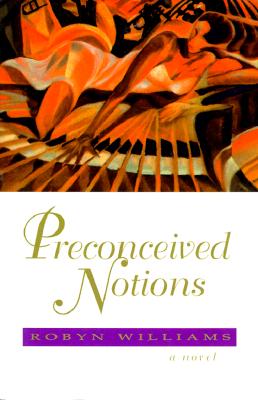 Book Cover Image of Preconceived Notions by Robyn Williams