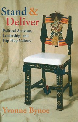 Click to go to detail page for Stand and Deliver: Political Activism, Leadership, and Hip Hop Culture