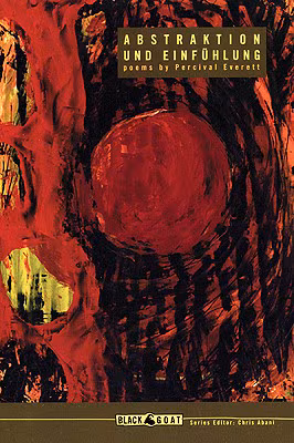 Abstraktion und Einfühlung: Poems by Percival Everett