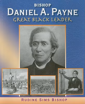 Cover: Bishop Daniel A. Payne: Great Black Leader