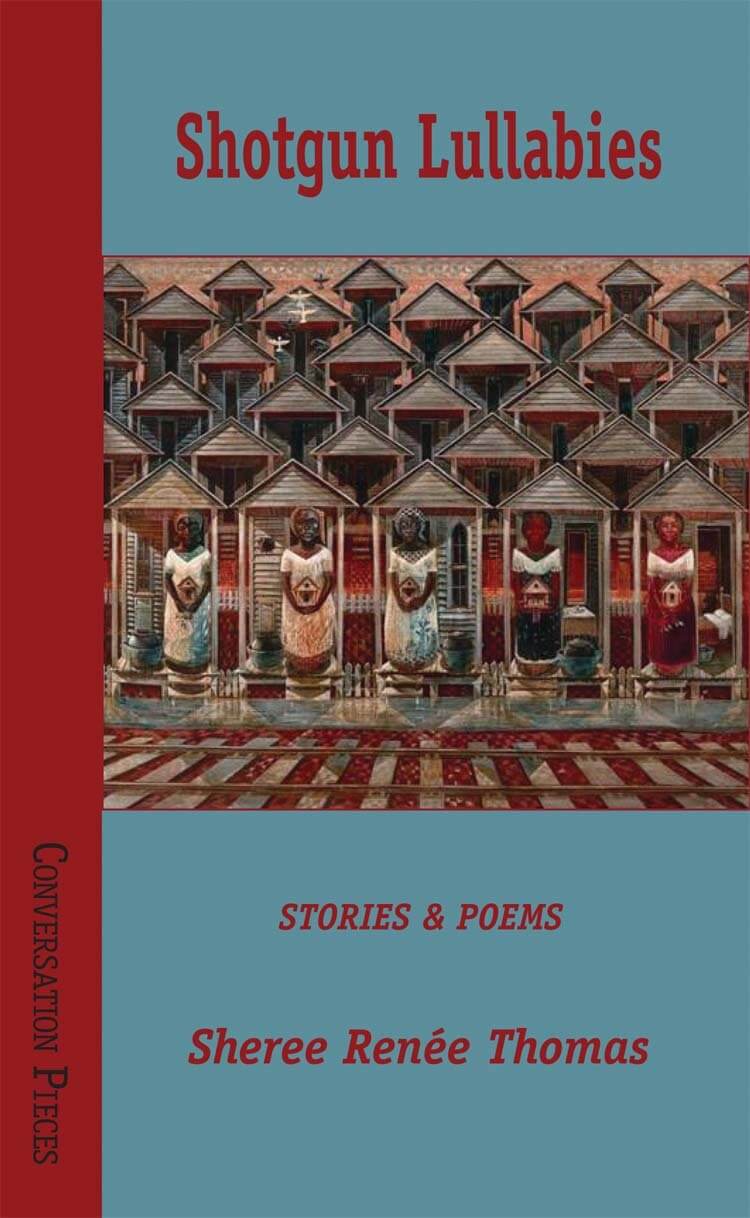 Book Cover Image of Shotgun Lullabies: Stories & Poems by Sheree Renee Thomas