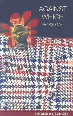 Book Cover Against Which (New Voices) by Ross Gay