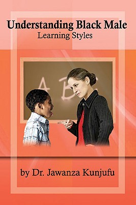Book Cover Image of Understanding Black Male Learning Styles by Jawanza Kunjufu