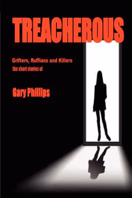 Treacherous: Grifters, Ruffians And Killers