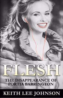 Cover of Flesh: The Disappearance Of Portia Barrington