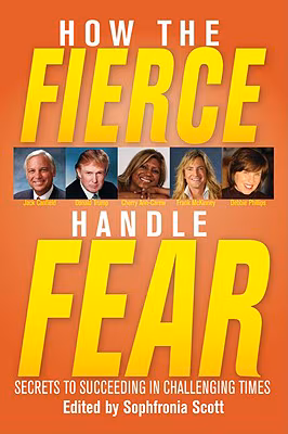 How the Fierce Handle Fear - Secrets to Succeeding in Challenging Times