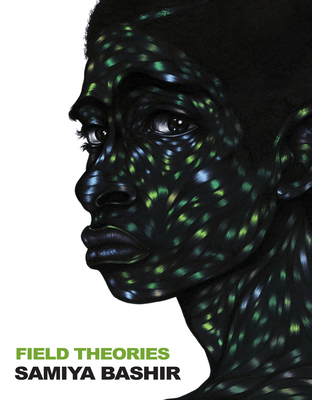 Book Cover Field Theories by Samiya Bashir