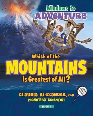 Cover: Windows to Adventure: Which of the Mountains Is Greatest of All?