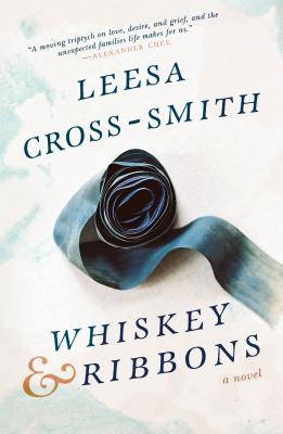 Book Cover Whiskey & Ribbons: A Novel by Leesa Cross-Smith
