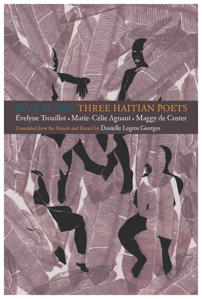 Book Cover Blue Flare: Three Contemporary Haitian Poets: Evelyne Trouillot, Marie-Celie Agnant, Maggy de Coster by Évelyne Trouillot, Marie-Célie Agnant, and Maggy de Coster