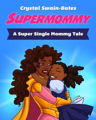 Cover: Supermommy: A Super Single Mommy Tale