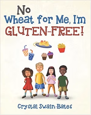 No Wheat for Me, I’m Gluten-Free!