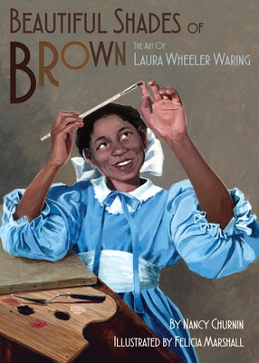 Book Cover Beautiful Shades of Brown: The Art of Laura Wheeler Waring by Nancy Churnin