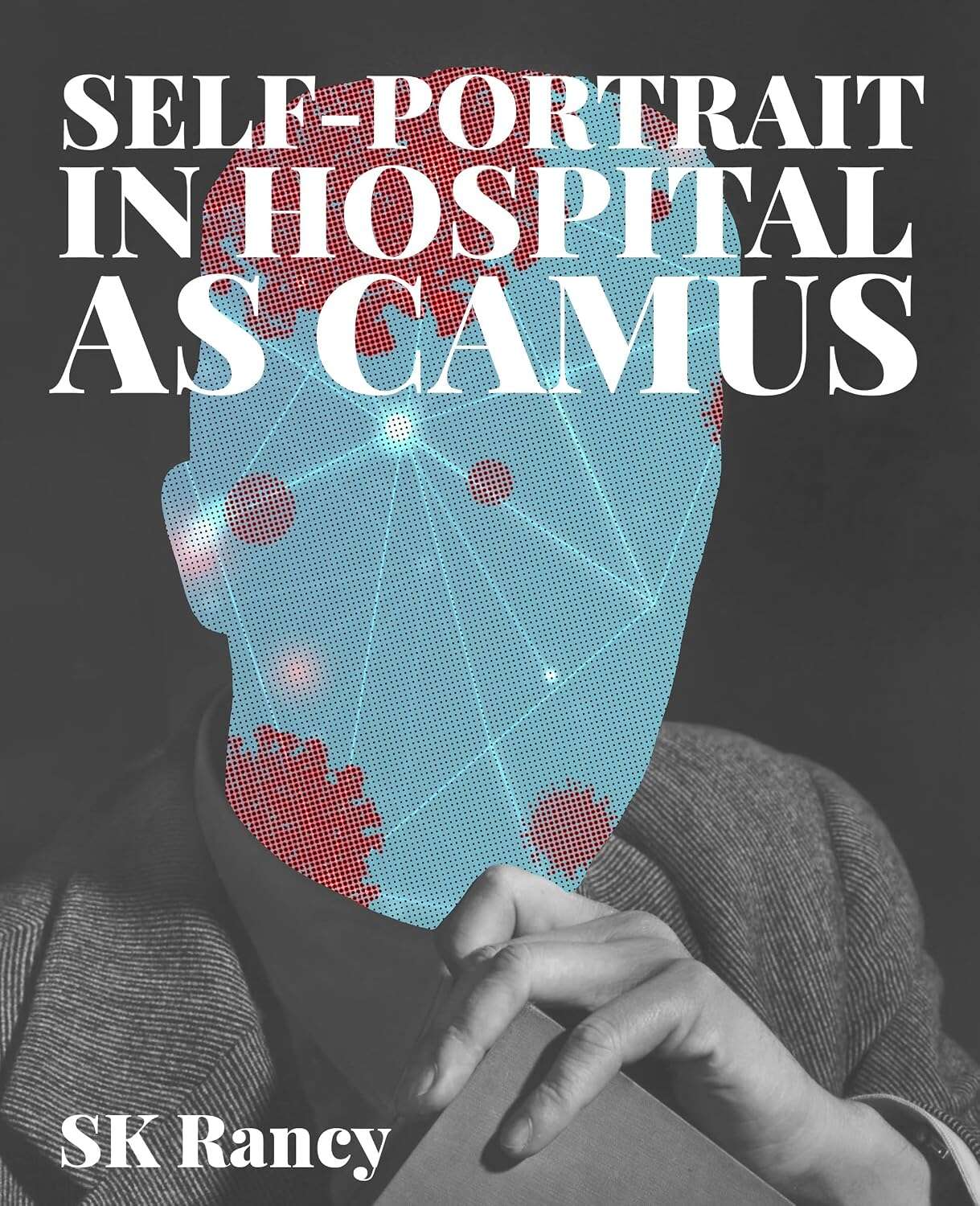 Cover for Self-Portrait in Hospital as Camus