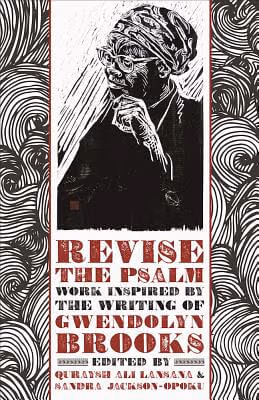 Cover art for Revise the Psalm: Work Celebrating the Writing of Gwendolyn Brooks