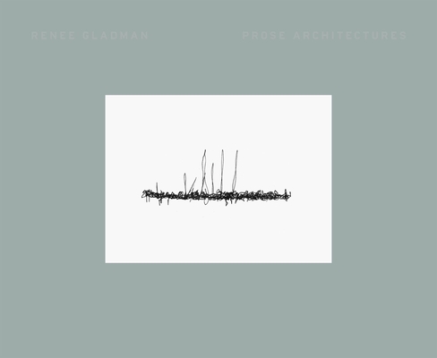 Book Cover Prose Architectures by Renee Gladman