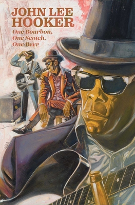 Book Cover One Bourbon, One Scotch, One Beer: Three Tales of John Lee Hooker by Gabe Soria