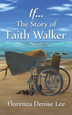 Book Cover If…: The Story of Faith Walker by Florenza Denise Lee