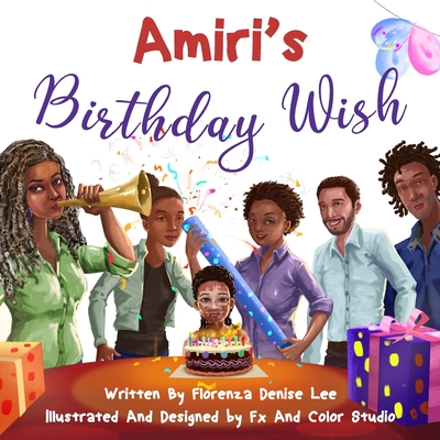 Book Cover Amiri’s Birthday Wish by Florenza Denise Lee