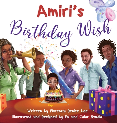 Book Cover Image of Amiri’s Birthday Wish by Florenza Denise Lee