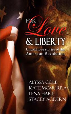 For Love & Liberty: Untold love stories of the American Revolution