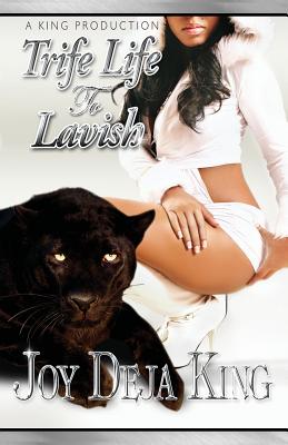 Book Cover Trife Life to Lavish by Joy Deja King