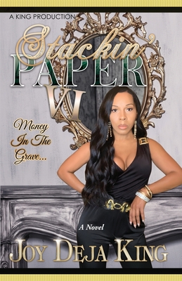 Book Cover Stackin’ Paper Part 6…: Money In The Grave by Joy Deja King