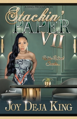 Book Cover Image of Stackin’ Paper Part 7: Who Want Smoke… by Joy Deja King