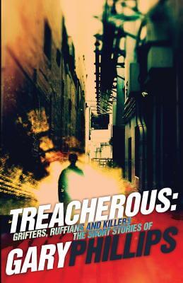 Book Cover Treacherous: Grifters, Ruffians and Killers by Gary Phillips