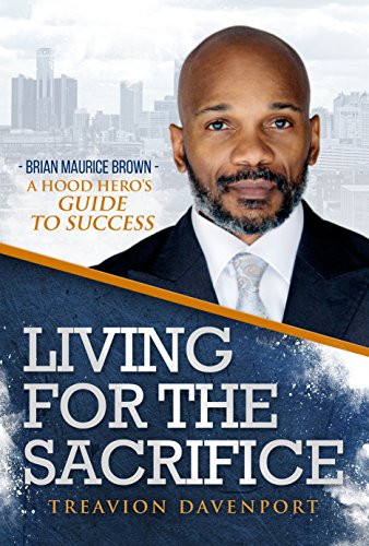Book Cover Living for the Sacrifice:  A Hood Hero’s Guide to Success by Treavion Davenport