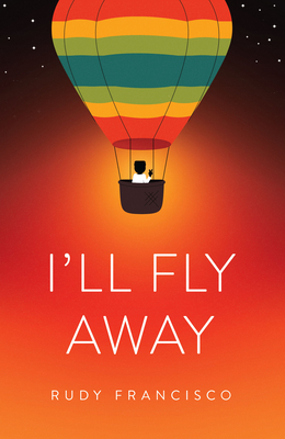 Book Cover I’ll Fly Away by Rudy Francisco