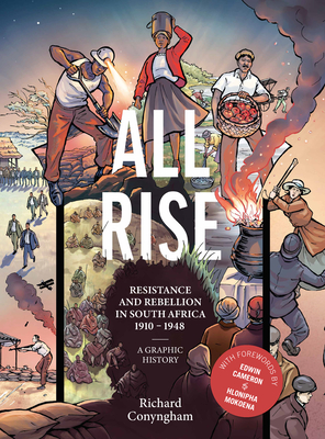 Click for a larger image of All Rise: Resistance and Rebellion in South Africa
