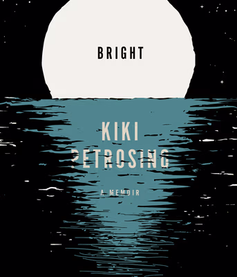 Cover: Bright: A Memoir
