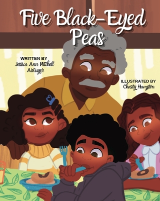 Book Cover Image of Five Black-Eyed Peas by Jessica Ann Mitchell Aiwuyor