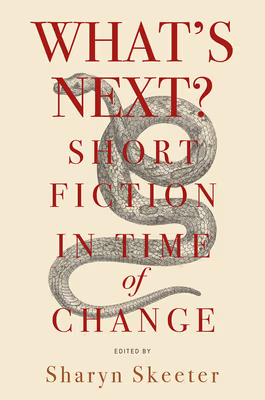 Cover: What’s Next? Short Fiction in Time of Change