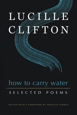Book Cover How To Carry Water: Selected Poems by Lucille Clifton