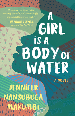 book cover A Girl Is a Body of Water by Jennifer Nansubuga Makumbi